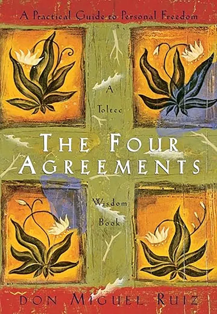 "The Four Arrangements" book by Don Miguel Ruiz.