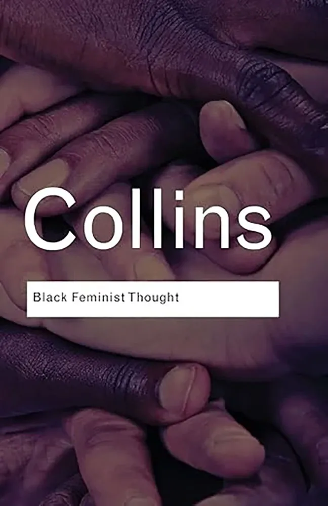 "Black Feminist Thought" book by Patricia Hill Collins.